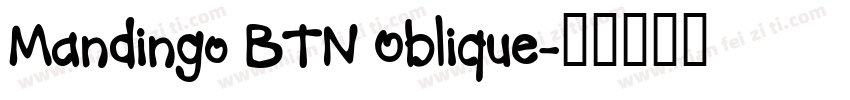 Mandingo BTN Oblique字体转换